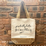 Canvas Tote Bag - Probably Late 14466